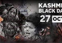 اسلام آباد (ٹی این ایس) 27 اکتوبر ; کشمیری دنیا بھر میں یوم سیاہ کے طور پر منائیں گے