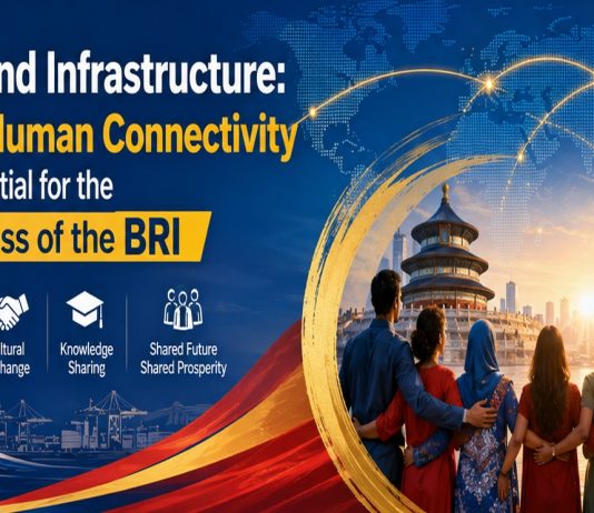 ISLAMABAD (TNS) Beyond Infrastructure: Why Human Connectivity Is Essential for the Success of the BRI